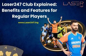 Read more about the article Laser247 Club Explained: Benefits and Features for Regular Players