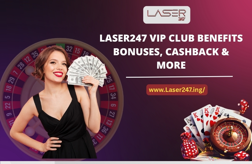 You are currently viewing Laser247 VIP Club Benefits Bonuses, Cashback & More