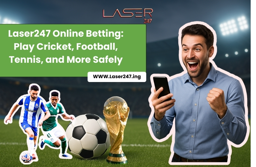 You are currently viewing Laser247 Online Betting: Play Cricket, Football, Tennis, and Safely