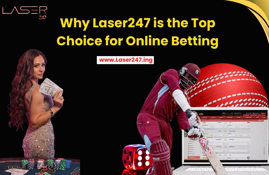 You are currently viewing Why Laser247 is the Top Choice for Online Betting