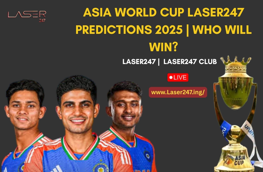 You are currently viewing Asia World Cup Laser247 Predictions 2025 | Who Will Win?