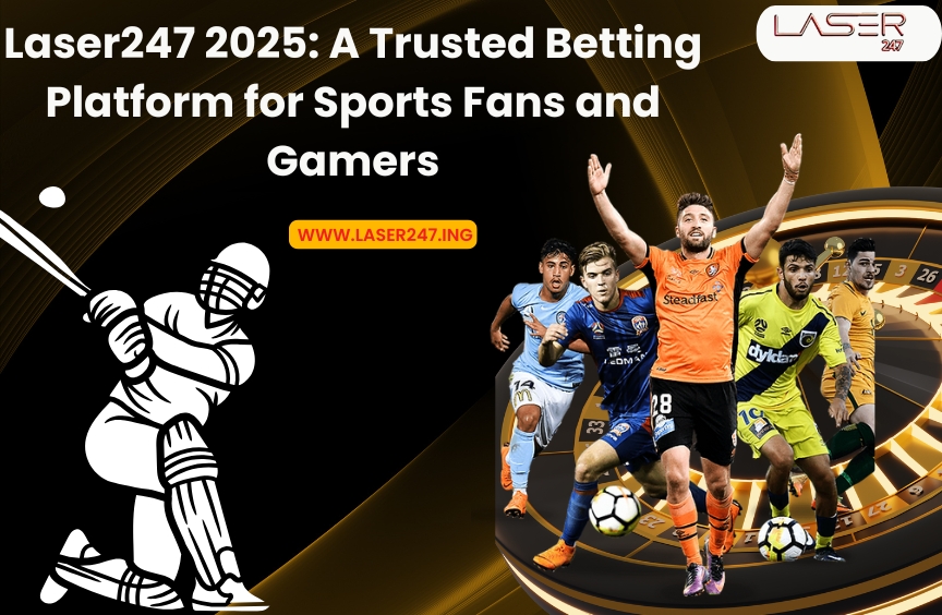 You are currently viewing Laser247 2025: A Trusted Betting Platform for Sports Fans and Gamers