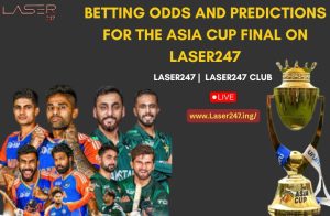 Read more about the article Betting Odds and Predictions for the Asia Cup Final on Laser247