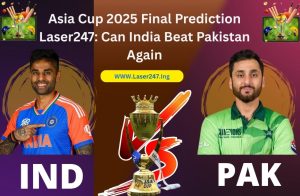 Read more about the article Asia Cup 2025 Final Prediction Laser247: Can India Beat Pakistan Again?