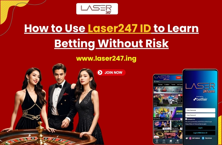 You are currently viewing How to Use Laser247 ID to Learn Betting Without Risk