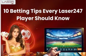 Read more about the article 10 Betting Tips Every Laser247 Player Should Know
