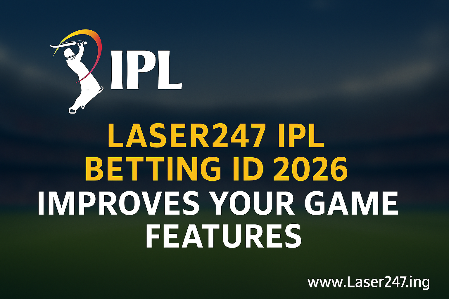 You are currently viewing Laser247 How an IPL Betting ID Improves Your Game: Features, Perks, and Advantages