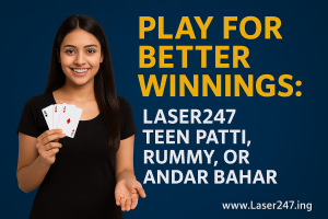 Read more about the article Which Card Game on Laser247 Offers Better Winning Potential in India? Andar Bahar, Teen Patti, or Rummy